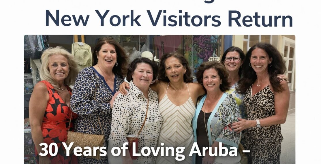 30 Years of Loving Aruba: Dedicated Visitors from New York Return 30 years of loving aruba – new york visitors return