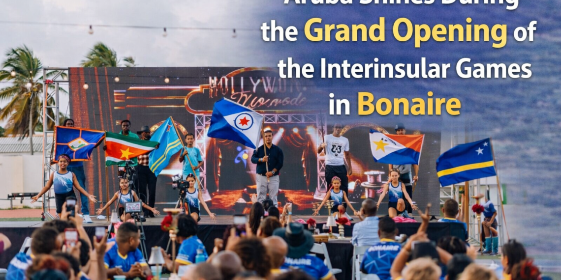 Aruba Shines During the Grand Opening of the Interinsular Games in Bonaire Aruba Shines During the Grand Opening of Interinsular Games