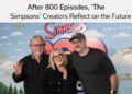 after 800 episodes, ‘the simpsons’ creators reflect on the future