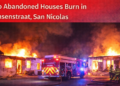Two Abandoned Houses Burn in Prinsenstraat, San Nicolas