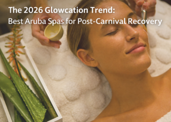 The 2026 Glowcation Trend: Best Aruba Spas for Post-Carnival Recovery