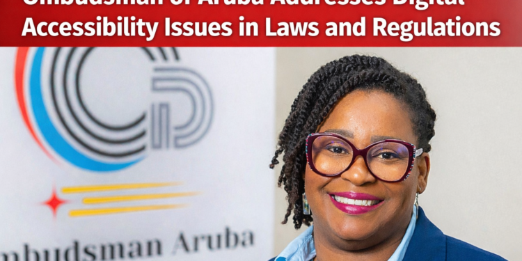 Ombudsman of Aruba Addresses Digital Accessibility Issues in Laws and Regulations Digital Accessibility