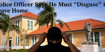 Police Must Disguise to Leave Home