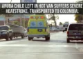 Aruba Heatstroke Incident: 5-Year-Old Girl in Critical Condition After Being Left in Hot Van Aruba Heatstroke Incident