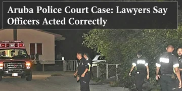 Aruba Police Court Case: Lawyers Say Officers Acted Correctly
