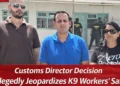 Customs Director K9 Safety