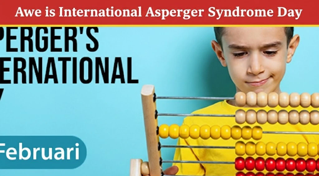 Awe is International Asperger Syndrome Day International Asperger Syndrome Day