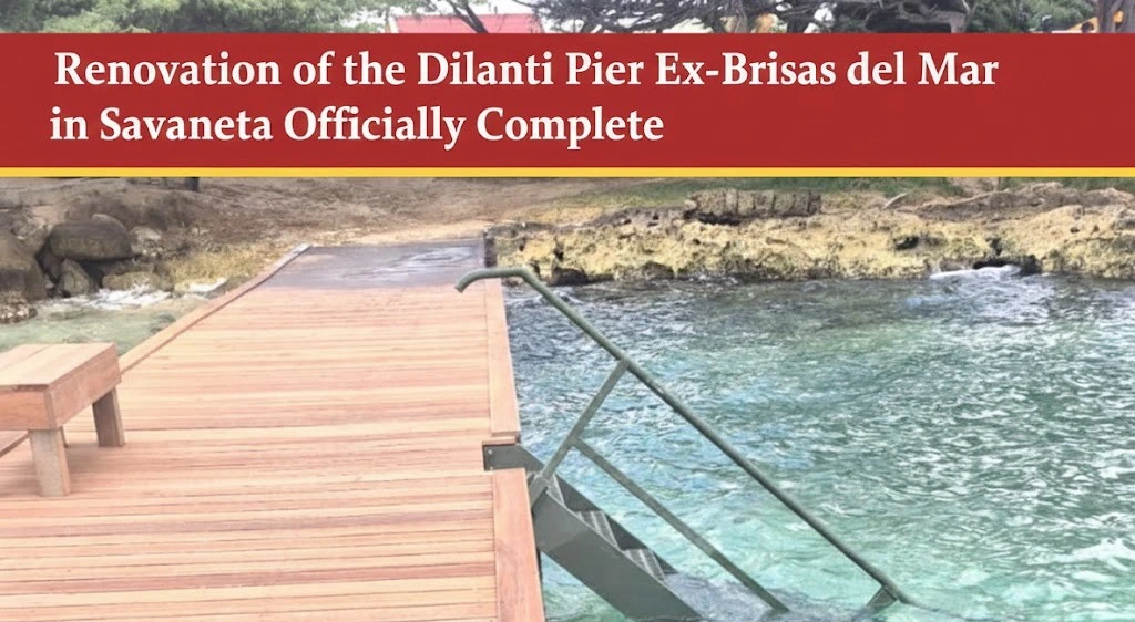 Renovation of the Dilanti Pier Ex-Brisas del Mar in Savaneta Officially Complete Renovation of the Dilanti Pier Ex-Brisas