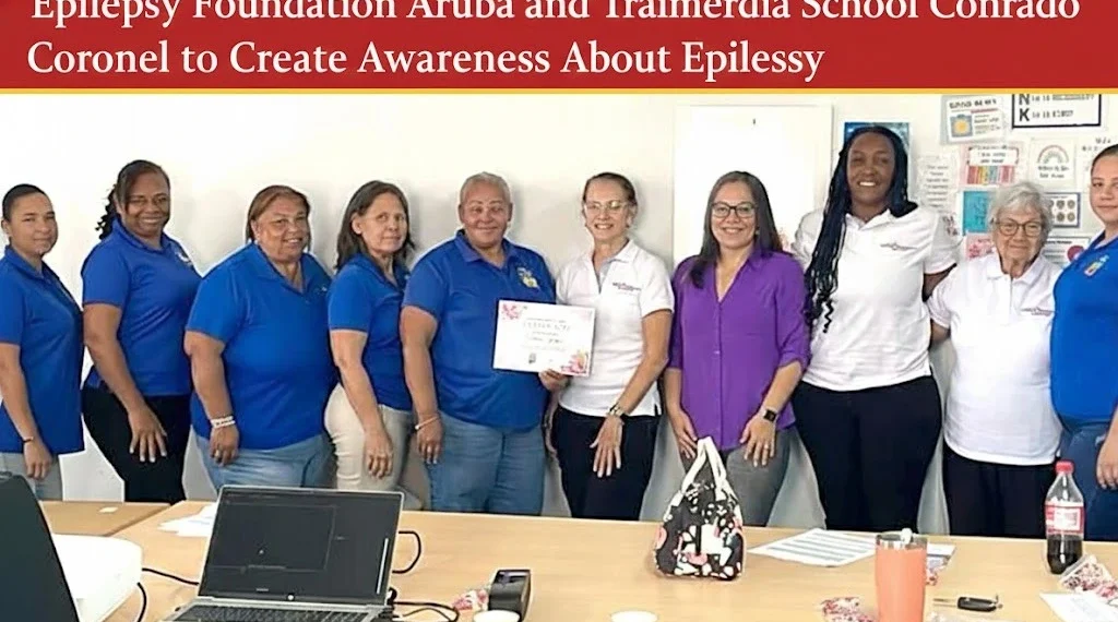 Epilepsy Foundation Aruba and Traimerdia School Conrado Coronel to Create Awareness About Epilepsy Epilepsy Foundation Aruba