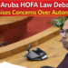 Aruba HOFA Law Debate Raises Concerns Over Autonomy Aruba HOFA law autonomy debate