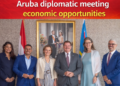 Diplomatic Meeting Opens New Economic Opportunities for Aruba Aruba diplomatic meeting economic opportunities