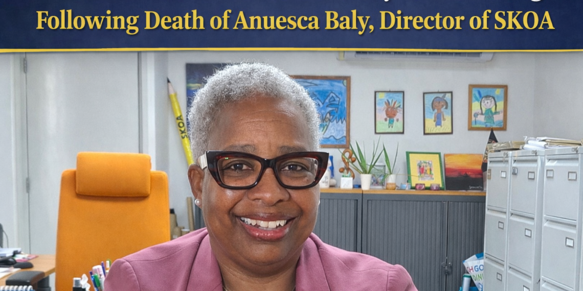 Aruba’s Education Community in Mourning Following Death of Anuesca Baly, Director of SKOA Aruba’s Education Community Mourns the Loss of Anuesca Baly