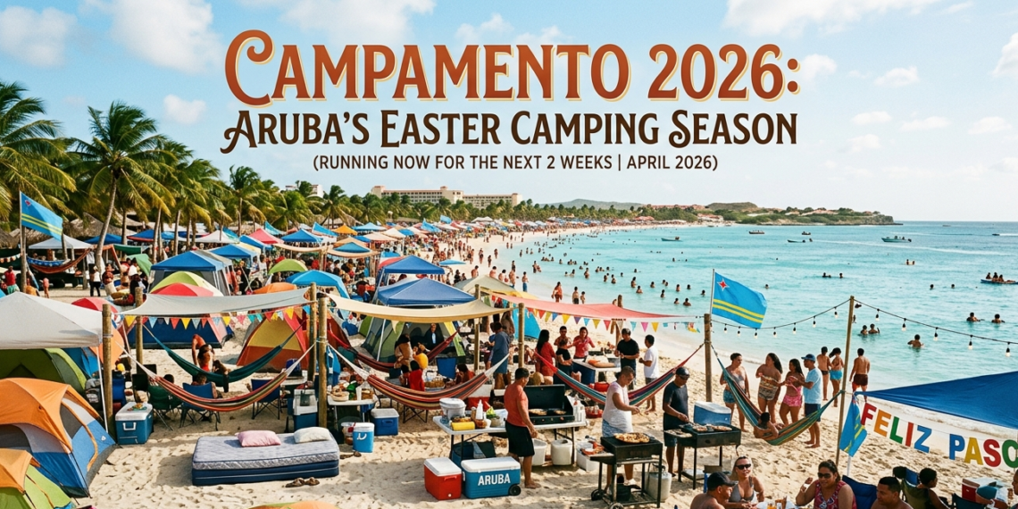 Aruba Easter camping season