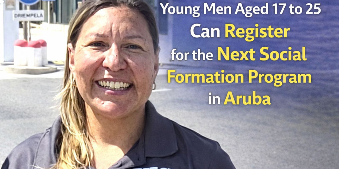 Young Men Aged 17 to 25 Can Register for the Next Social Formation Program in Aruba Register Now for Social Formation Program Aruba