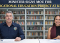 Minister Signs MOU for Vocational Education Project at KIA