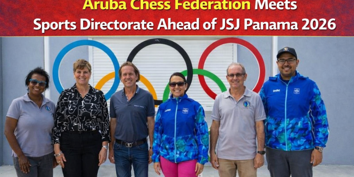 Aruba Chess Federation Meets Sports Directorate Ahead of JSJ Panama 2026