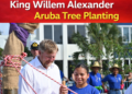 King Willem Alexander Aruba Tree Planting Event