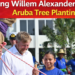 King Willem Alexander Aruba Tree Planting Event