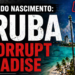 Aruba A Corrupt Paradise