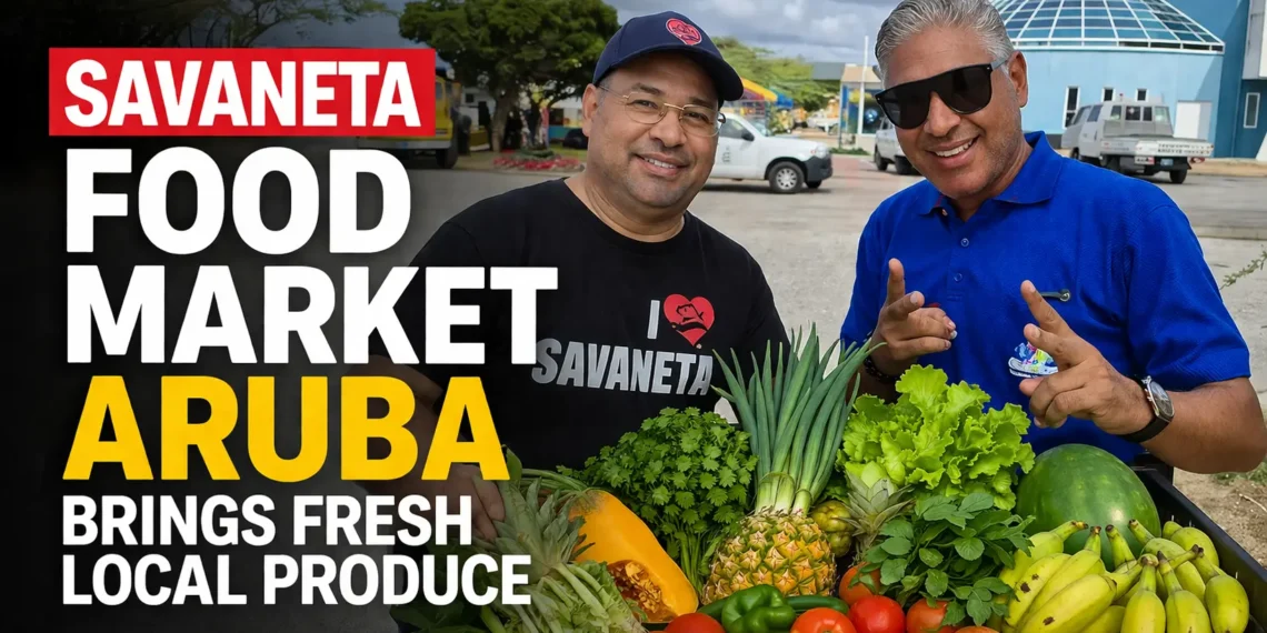 Savaneta Food Market Aruba Brings Fresh Local Produce