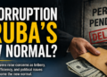 Is Corruption Aruba’s New Normal