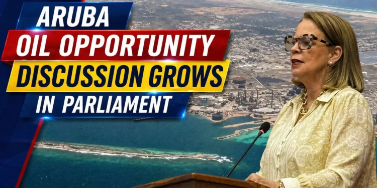 Aruba Oil Opportunity Discussion Grows in Parliament