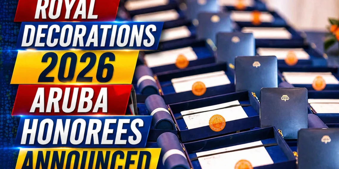 Royal Decorations 2026 Aruba Honorees Announced