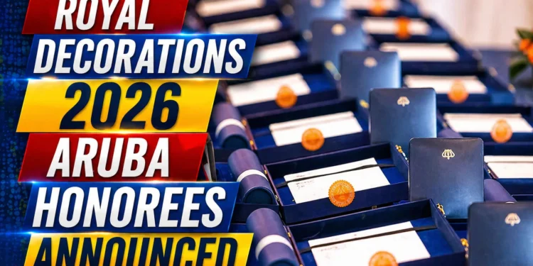 Royal Decorations 2026 Aruba Honorees Announced