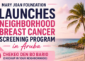 Mary Joan Foundation Launches Neighborhood Breast Cancer Screening Program