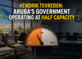 Aruba's Government Operating at Half Capacity