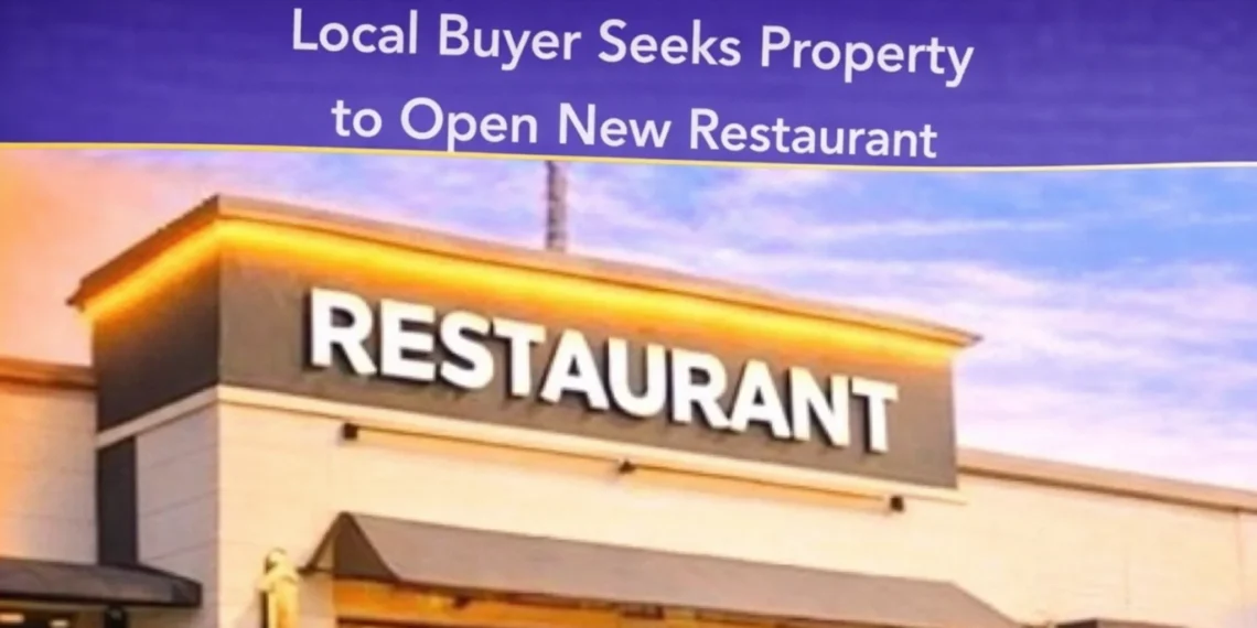 Local Buyer Seeks Property to Open New Restaurant local