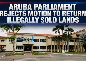 Aruba Parliament Rejects Motion to Return Illegally Sold Lands