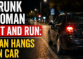 Drunk Woman Hit and Run: Man Hangs on Car