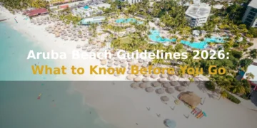Aruba Beach Guidelines 2026: What to Know Before You Go