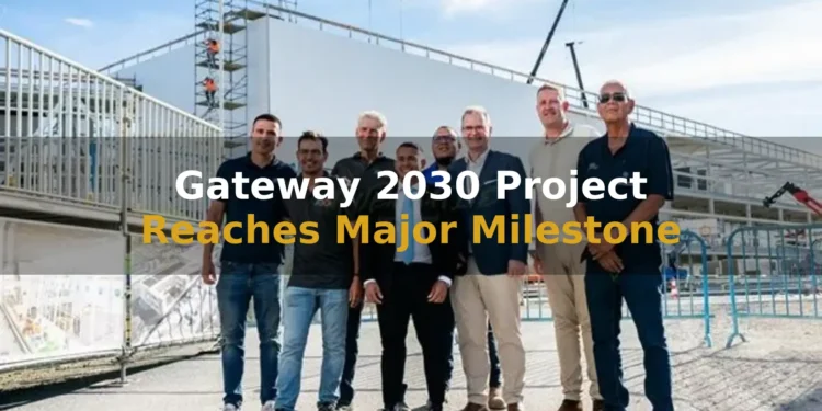 Gateway 2030 Project Reaches Major Milestone