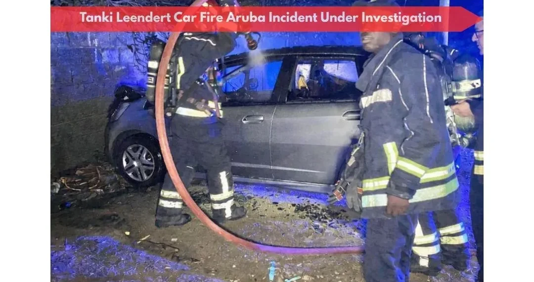 Tanki Leendert Car Fire Aruba Incident Under Investigation image 2026 04 05t220701.241