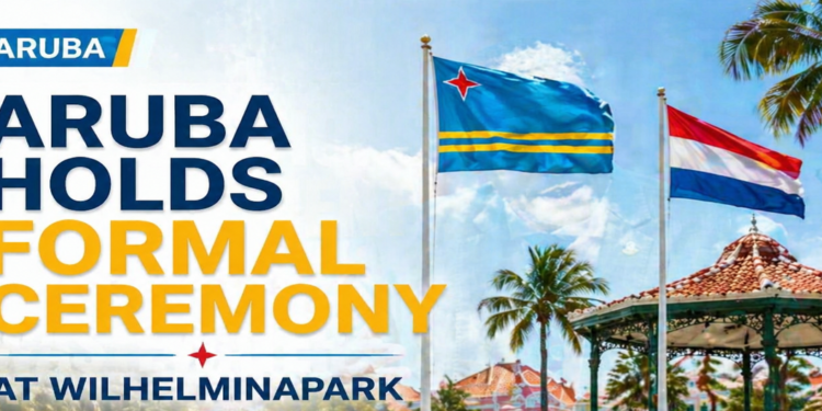 Aruba Holds Formal Ceremony at Wilhelminapark