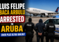 Businessman Arrested in Aruba in Plus Ultra Money Laundering Case Businessman Arrested in Aruba
