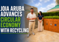 Joia Aruba Advances Circular Economy with Recycling