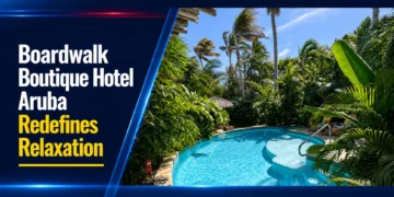 Boardwalk Boutique Hotel Aruba Redefines Relaxation