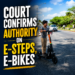 Court Confirms Authority on E-Steps, E-Bikes