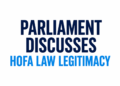 Parliament Discusses HOFA Law Legitimacy