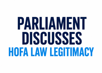 Parliament Discusses HOFA Law Legitimacy