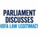Parliament Discusses HOFA Law Legitimacy
