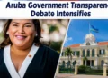 Aruba Government Transparency Debate Intensifies