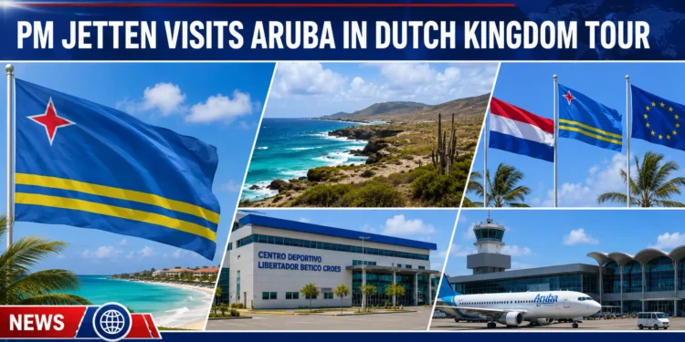 PM Jetten Visits Aruba in Dutch Kingdom Tour