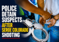 Police Detain Suspects After Seroe Colorado Shooting