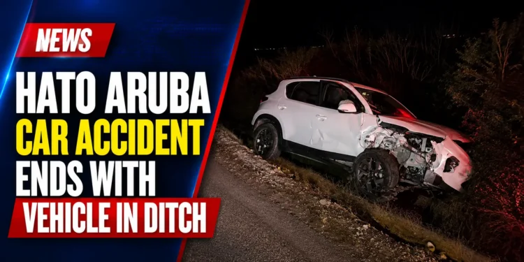 Hato Aruba Car Accident Ends With Vehicle in Ditch