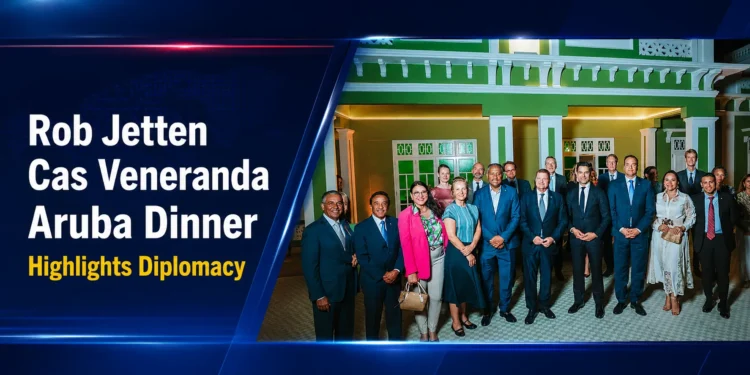 Rob Jetten Cas Veneranda Aruba Dinner Highlights Diplomacy
