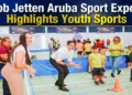 Rob Jetten Aruba Sport Expo Highlights Youth Sports